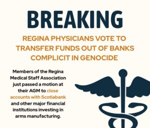 Regina Doctors Vote to Close Accounts with Banks Profiting from Israel&rsquo;s Genocide